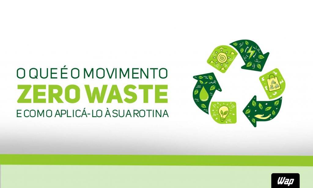 O que é o movimento zero waste e como aplicá-lo à sua rotina