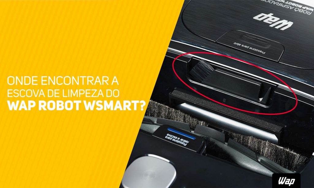 Onde encontrar a escova de limpeza no Robô Aspirador WAP Robot Wsmart?