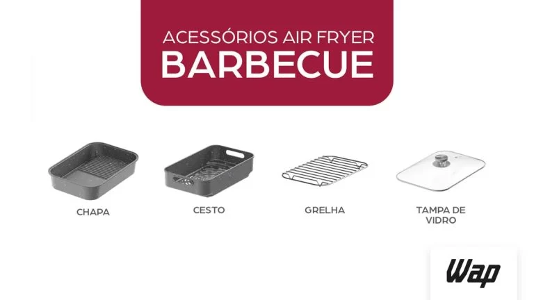 Guia completo dos acessórios da WAP AIRFRY BARBECUE